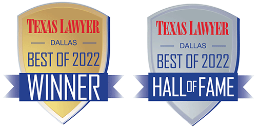 Texas Lawyer Dallas Best of 2022 Winner and Hall of Fame